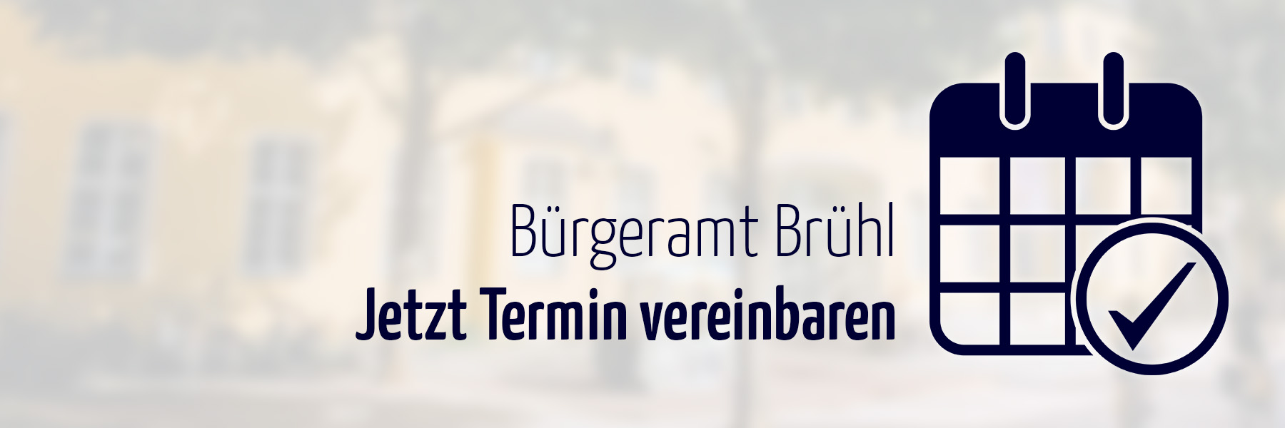 Symbolbild Kalender mit Texttafel 'Bürgeramt Brühl – Jetzt Termin vereinbaren'